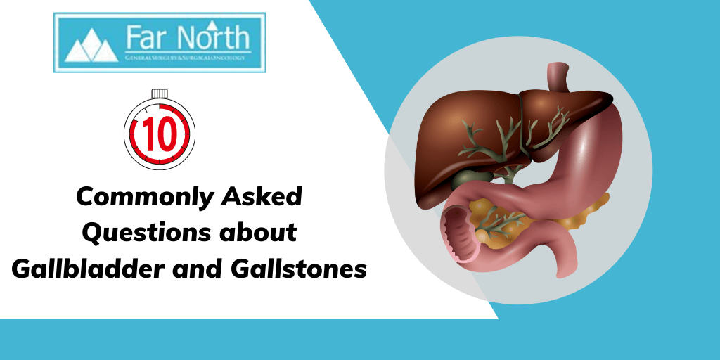 10 Commonly Asked Questions about Gallbladder and Gallstones