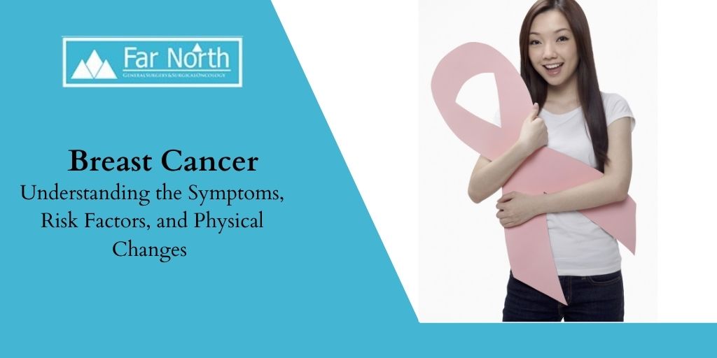 Breast Cancer: Understanding the Symptoms, Risk Factors, and Physical Changes 