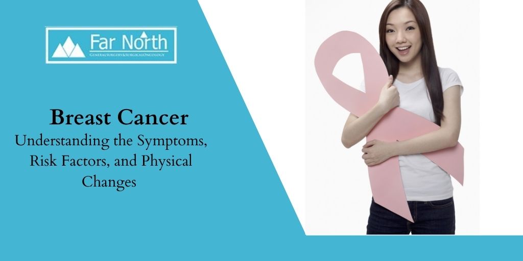 Breast Cancer: Understanding the Symptoms, Risk Factors, and Physical Changes