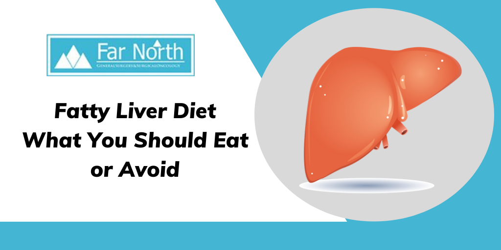 Fatty Liver Diet: What You Should Eat or Avoid