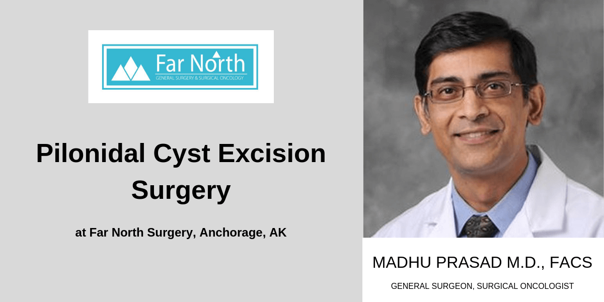 Pilonidal Cyst Excision Surgery in Anchorage, AK
