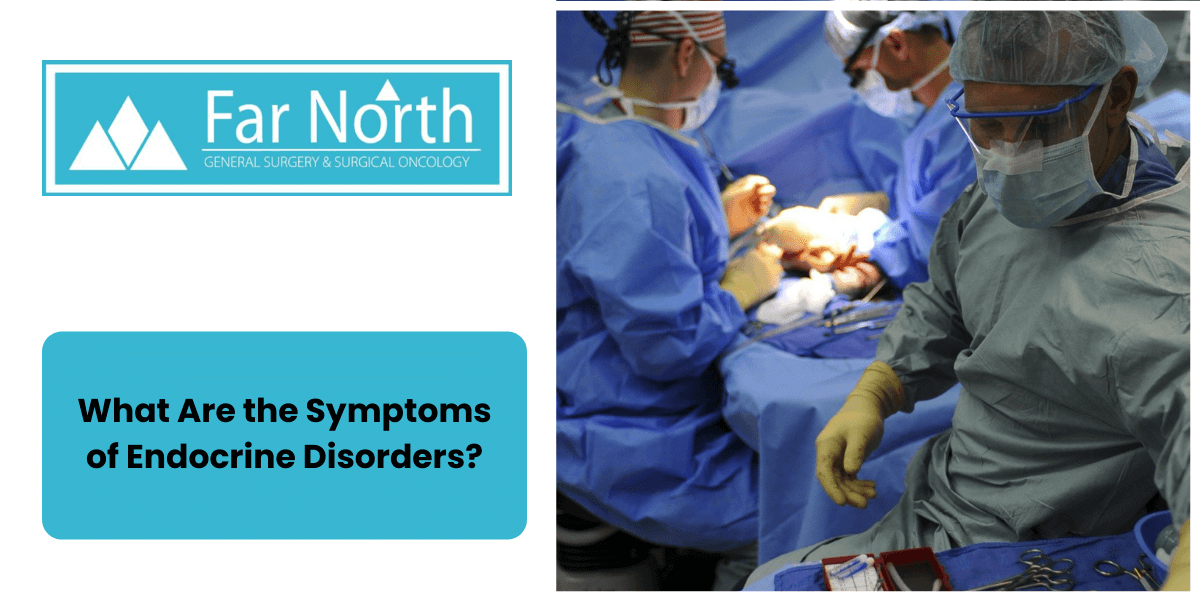 What Are the Symptoms of Endocrine Disorders?