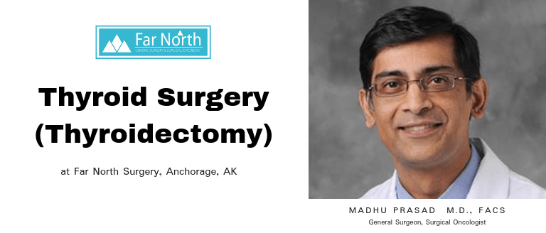 Thyroid Surgery (Thyroidectomy) - Anchorage, Alaska