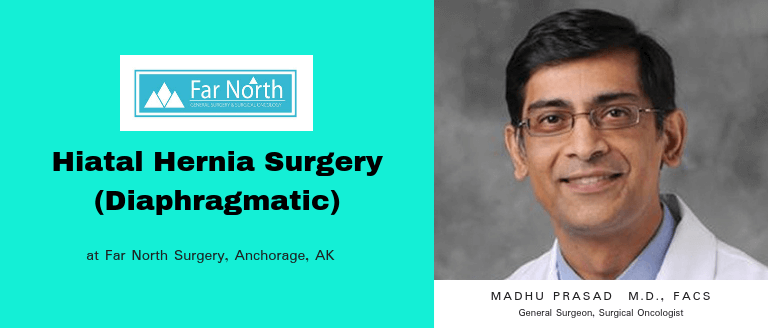 Hiatal Hernia Surgery (Diaphragmatic) - Anchorage, AK